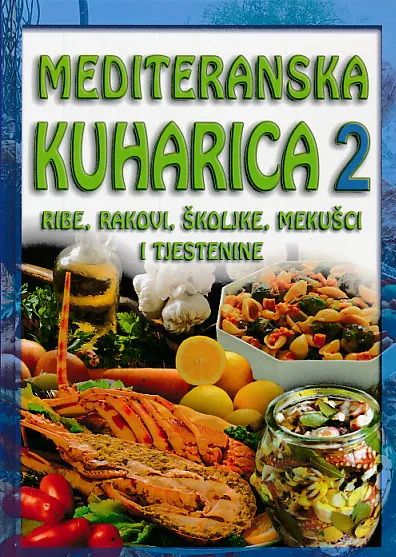 Mediteranska kuharica 2: Ribe...