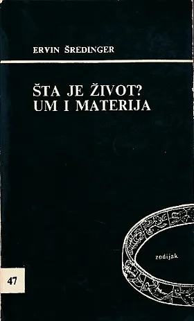 Šta je život? um i materija