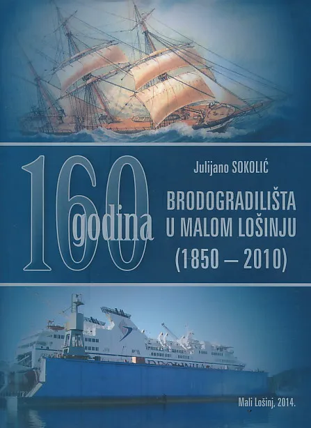 160 godina brodogradilišta u Malom Lošinju