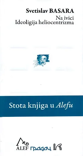 Na ivici, Ideologija heliocentrizma