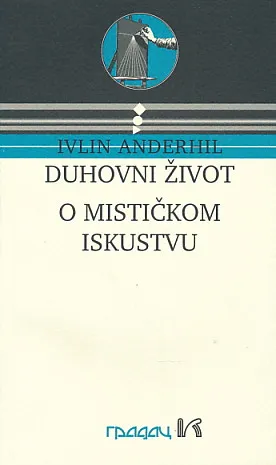 Duhovni život - O mističkom iskustvu