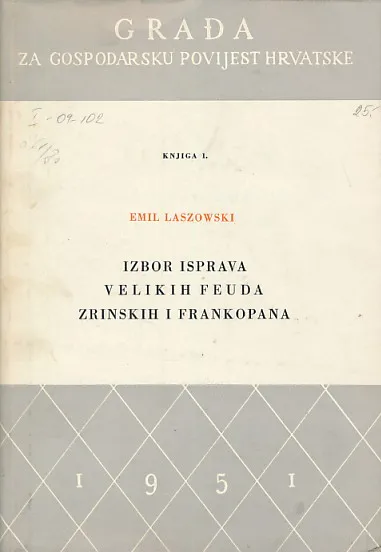 Izbor isprava velikih feuda Zrinskih i Frankopana