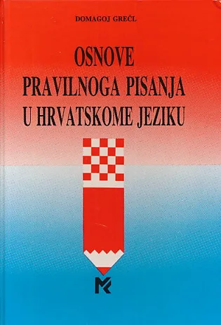 Osnove pravilnoga pisanja u hrvatskome jeziku