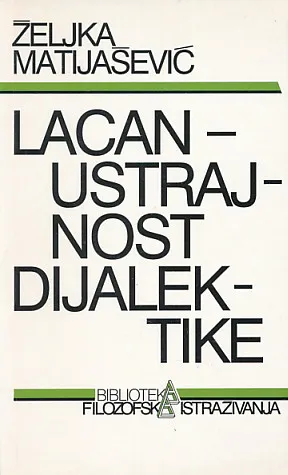 Lacan - ustrajnost dijalektike