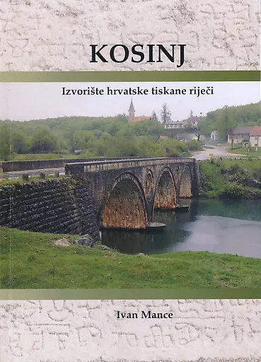 Kosinj: Izvorište hrvatske tiskane riječi