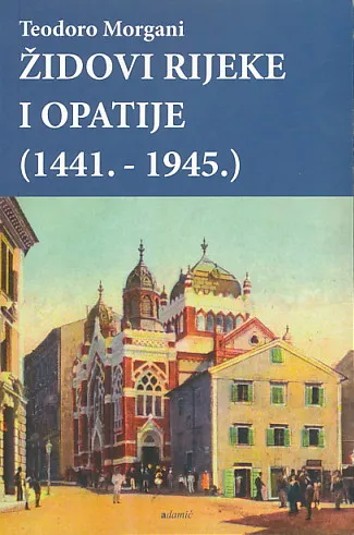 Židovi Rijeke i Opatije (1441.-1945.)
