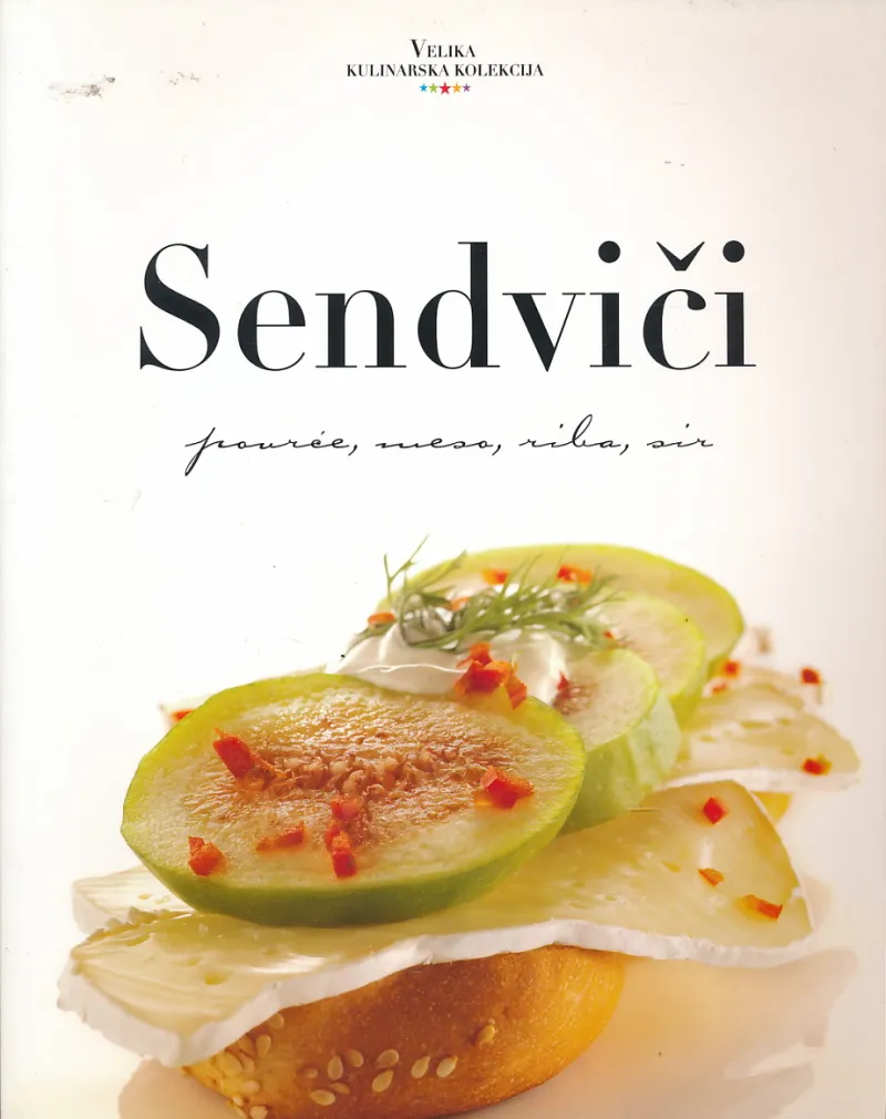 Sendviči: Povrće, meso, riba, sir
