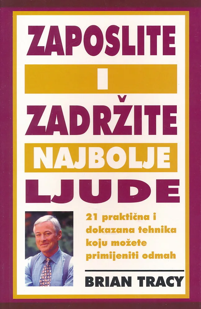 Zaposlite i zadržite najbolje ljude