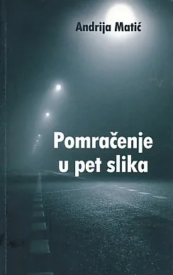 Pomračenje u pet slika