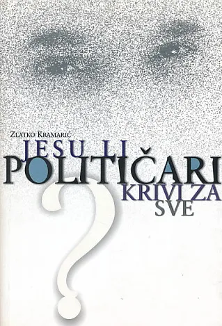 Jesu li političari krivi za sve