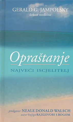 Opraštanje - najveći iscjelitelj