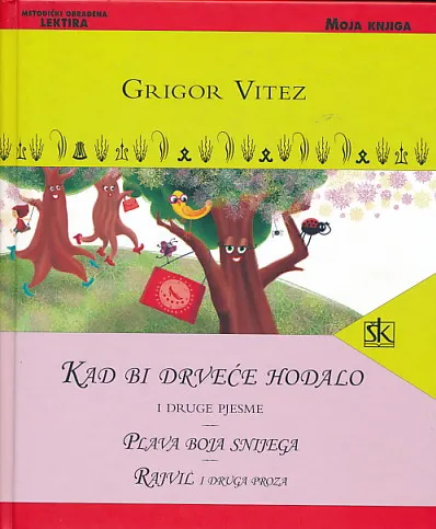 Kad bi drveće hodalo i druge pjesme