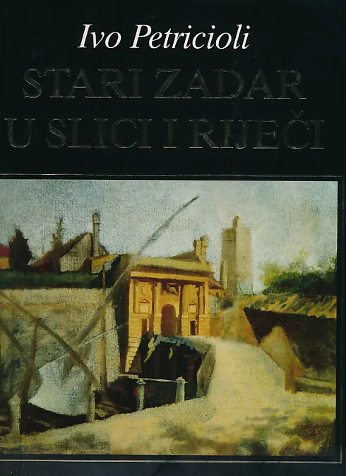 Stari Zadar u slici i riječi