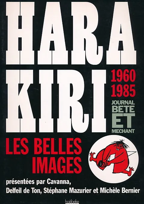 Hara Kiri, Les belles images, 1960-1985
