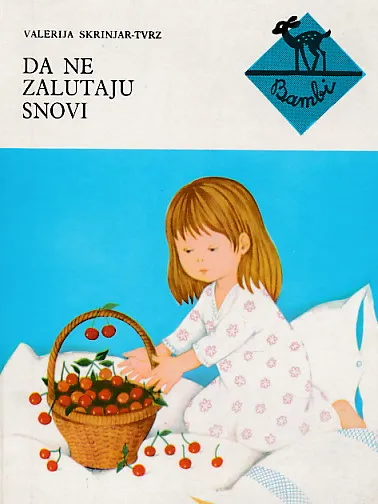 Da ne zalutaju snovi