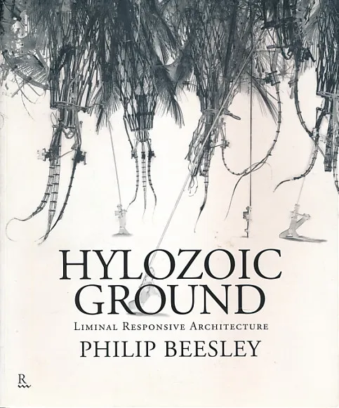 Hylozoic Ground: Liminal Responsive Architecture