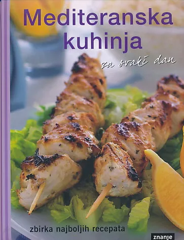 Mediteranska kuhinja za svaki dan