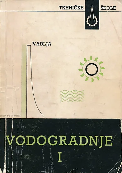 Vodogradnje I. Osnove vodogradnja