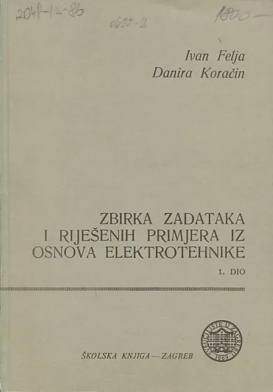 Zbirka zadataka i riješenih primjera iz osnova elektrotehnike