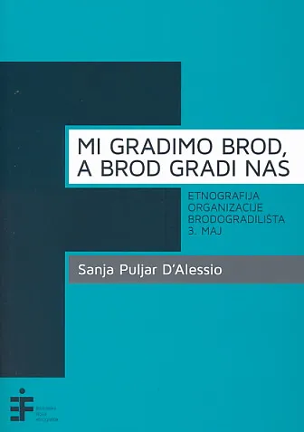 Mi gradimo brod, a brod gradi nas
