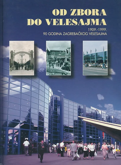 Od Zbora do Velesajma 1909.-1999.