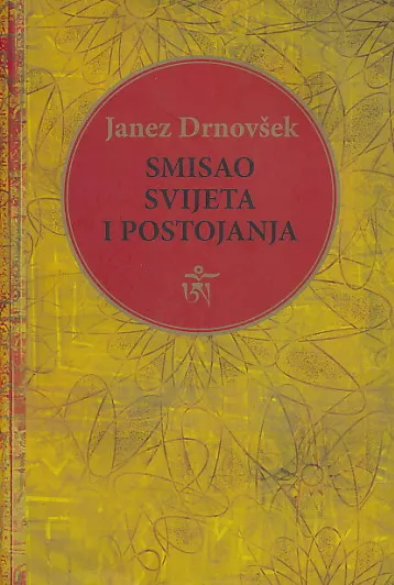 Smisao svijeta i postojanja