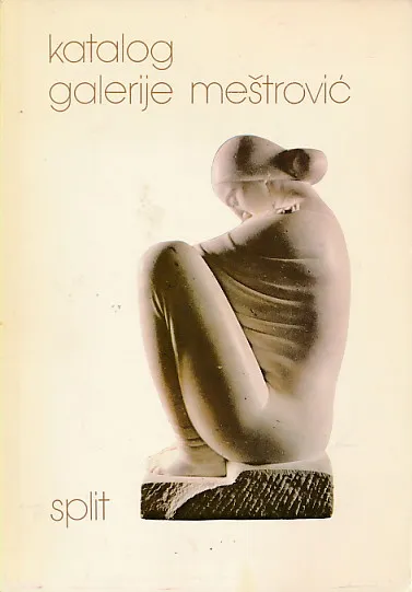 Katalog Galerije Ivana Meštrovića u Splitu