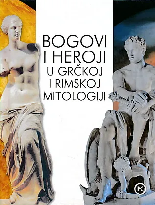 Bogovi i heroji u grčkoj i rimskoj mitologiji