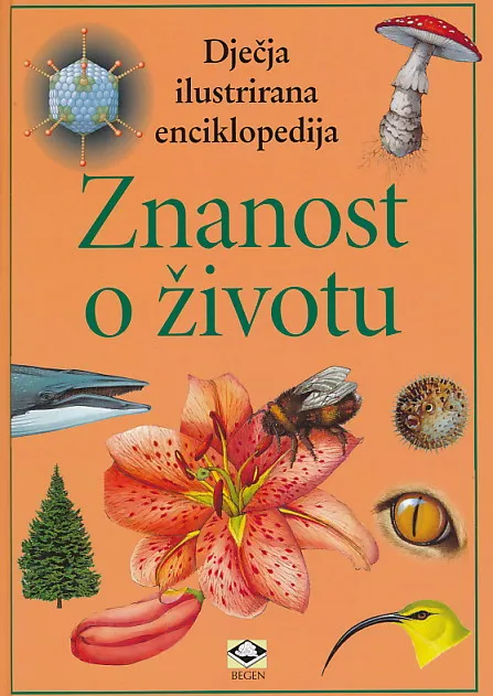 Dječja ilustrirana enciklopedija - Znanost o životu