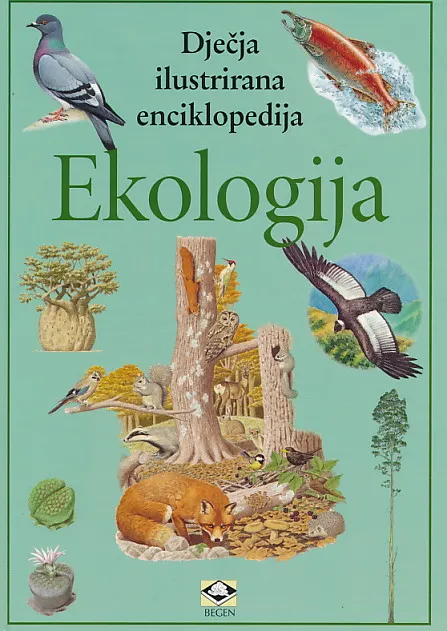 Dječja ilustrirana enciklopedija - Ekologija