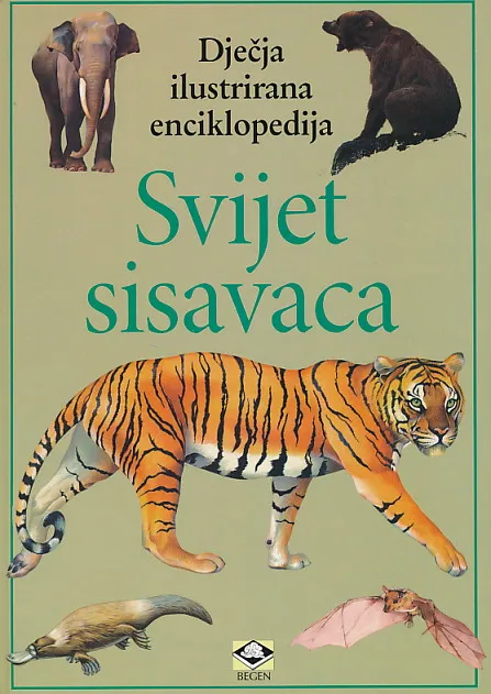 Dječja ilustrirana enciklopedija - Svijet sisavaca