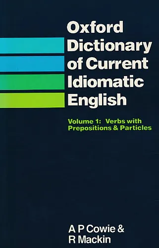 Dictionary of Current Idiomatic English