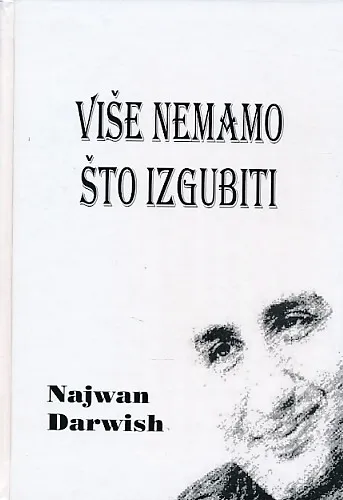 Više nemamo što izgubiti
