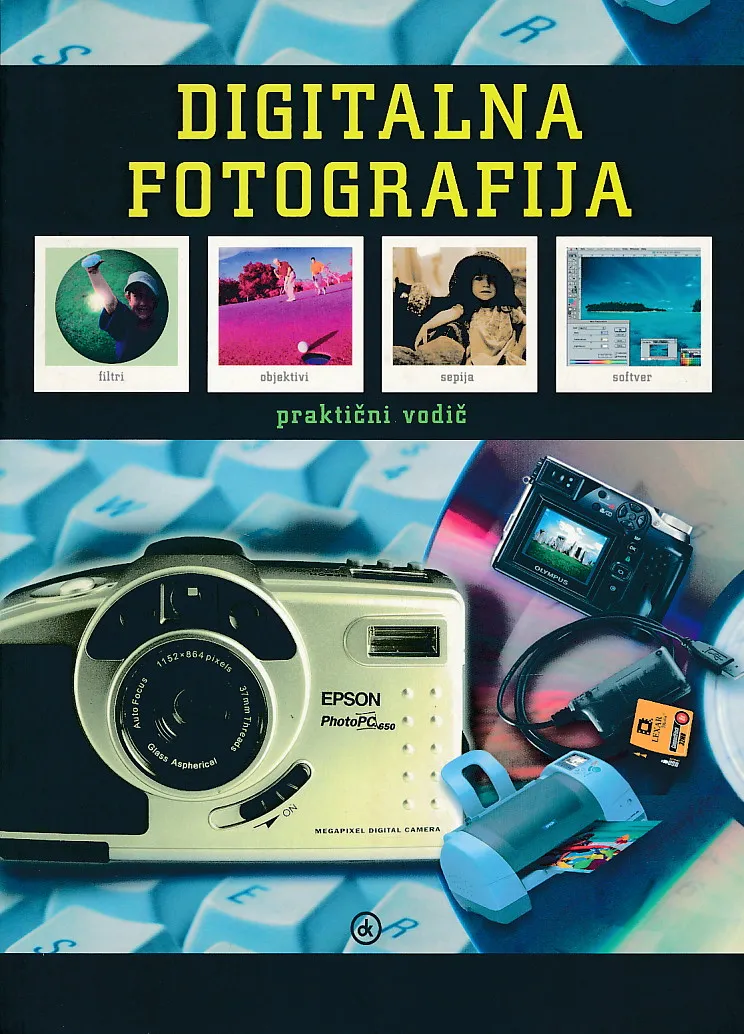 Digitalna fotografija: praktični vodič