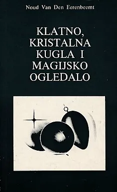 Klatno, kristalna kugla i magijsko ogledalo