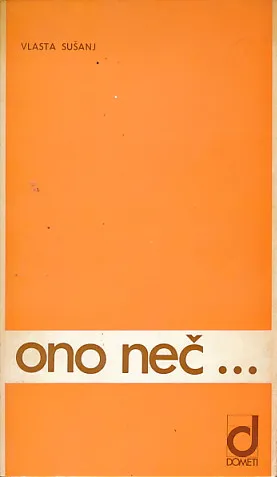 Ono neč...