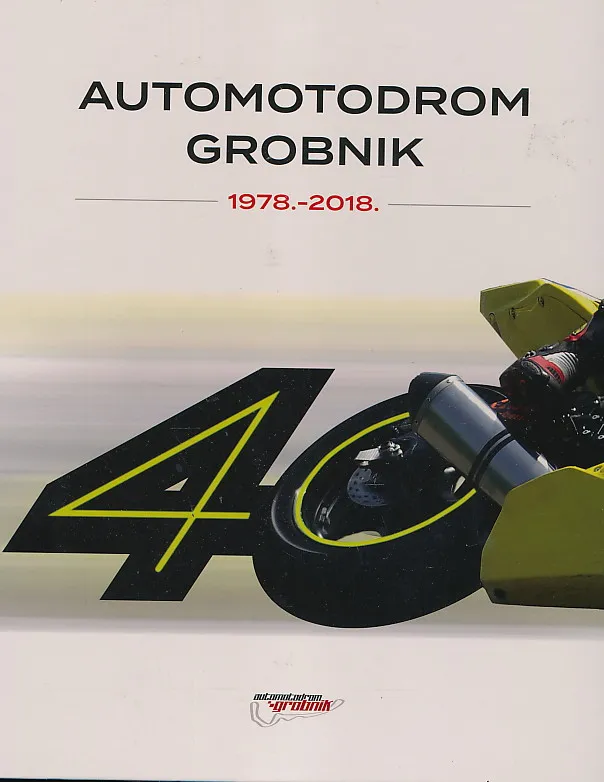 Automotodrom Grobnik 1978.-2018.