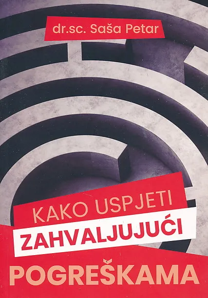 Kako uspjeti zahvaljujući pogreškama