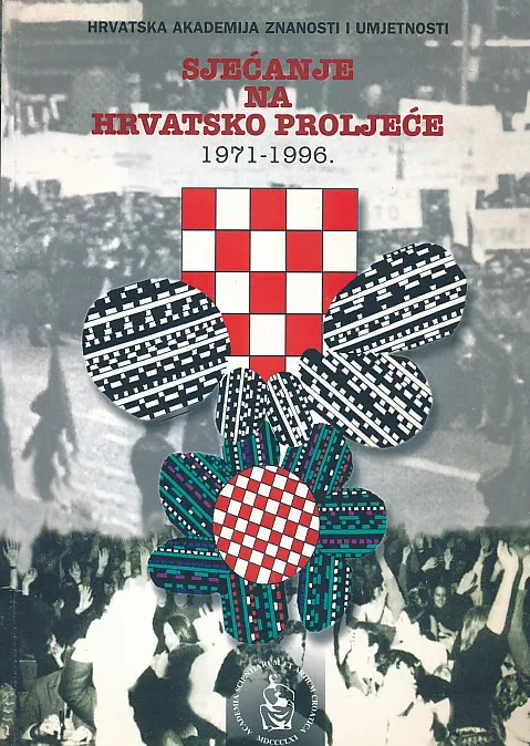 Sjećanje na Hrvatsko proljeće 1971-1996.