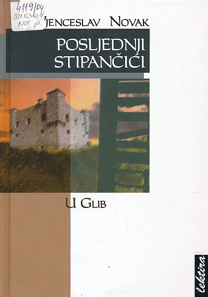 Posljednji Stipančići, U glib