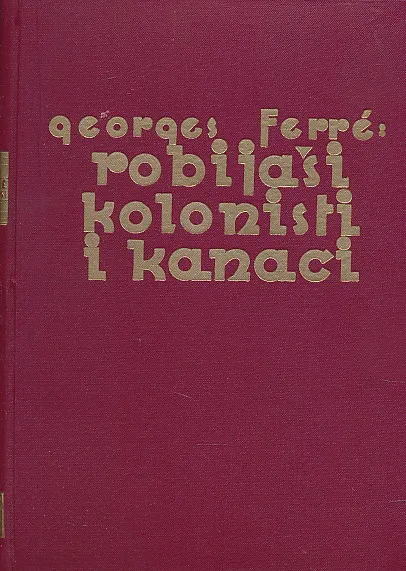 Robijaši, kolonisti i kanaci