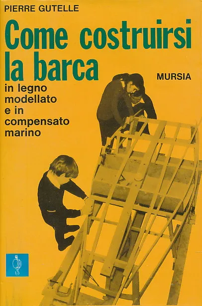 Come costruirsi la barca
