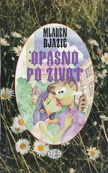 Opasno po život