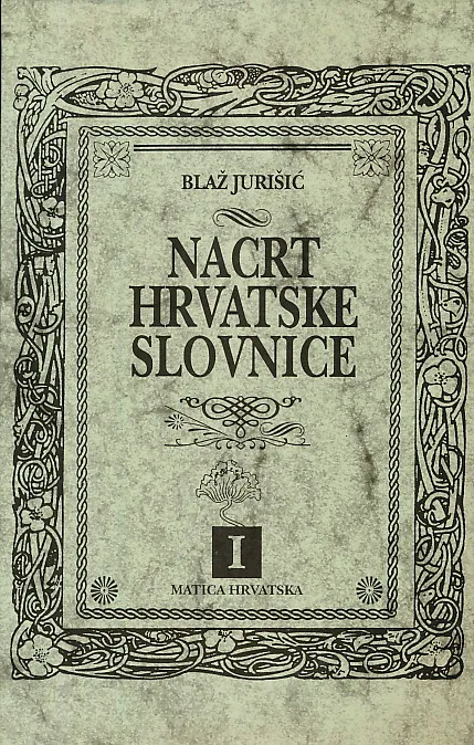 Nacrt hrvatske slovnice I.