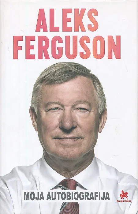 Alex Ferguson: Moja autobiografija