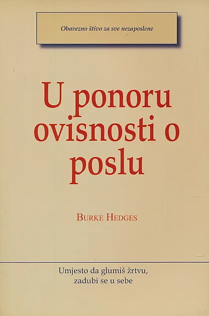 U ponoru ovisnosti o poslu