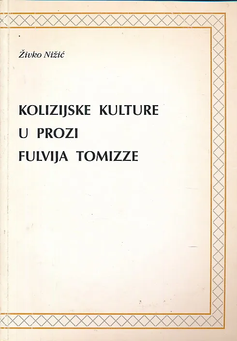 Kolizijske kulture u prozi Fulvija Tomizze
