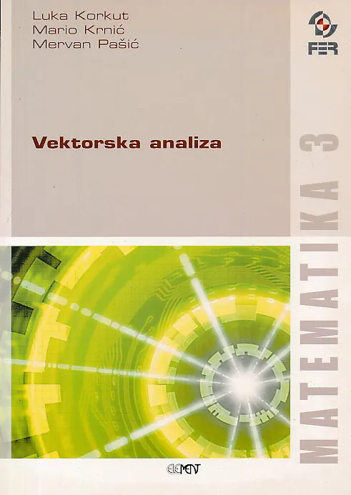 Matematika 3 : Vektorska analiza