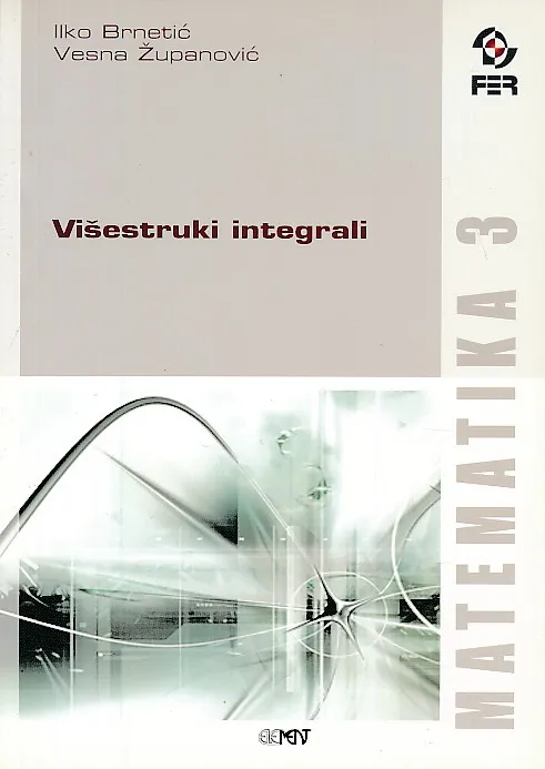 Matematika 3 : Višestruki integrali