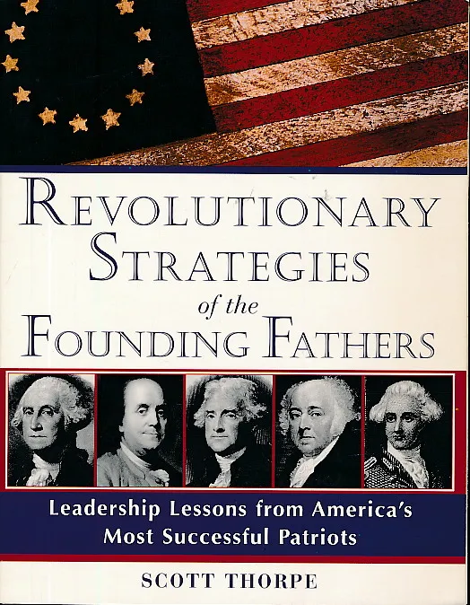 Revolutionary Strategies of the Founding Fathers